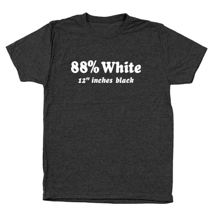 88% White 12 Inches Black - Donkey Tees T-shirt