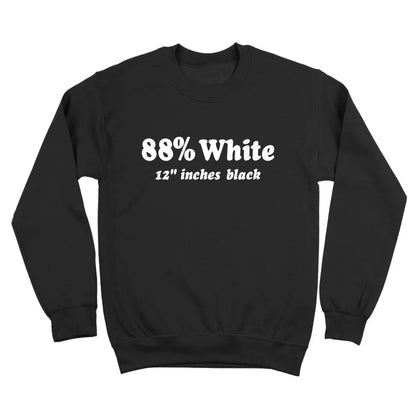 88% White 12 Inches Black - Donkey Tees T-shirt