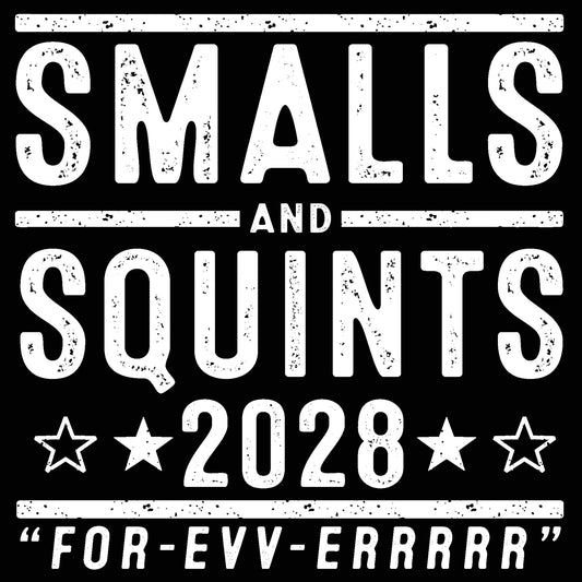 Smalls and Squints 2028 Election