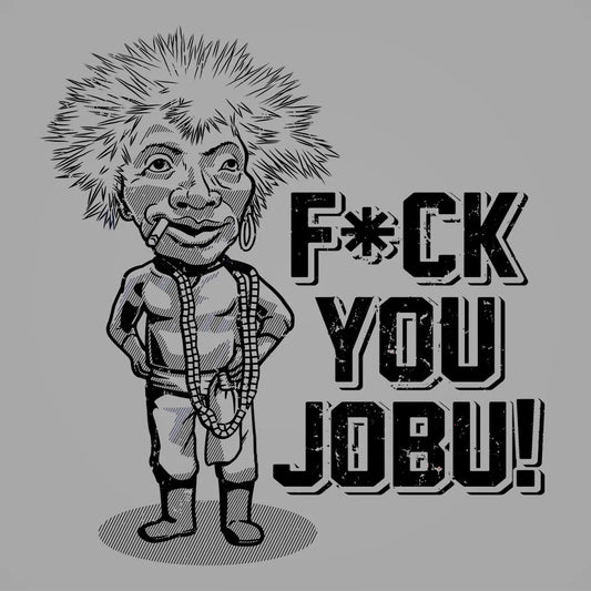 F You Jobu Tshirt - Donkey Tees