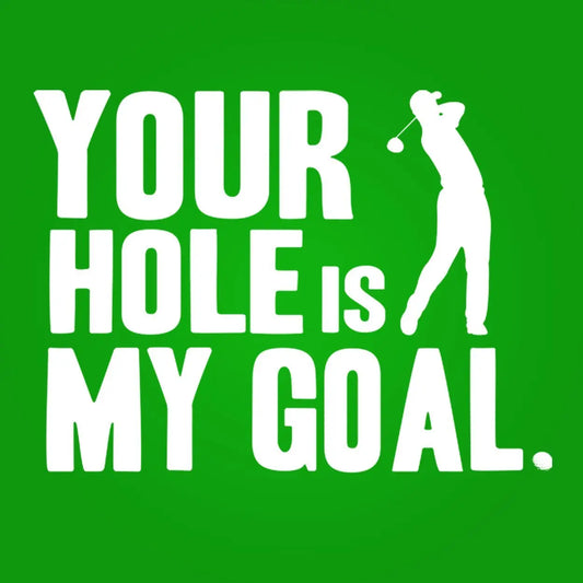 Hole Is My Goal Tshirt - Donkey Tees