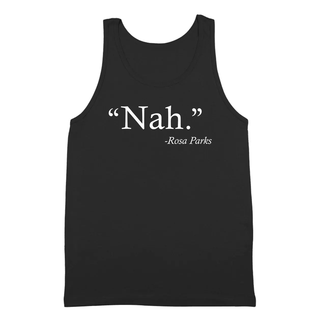 Nah Rosa Parks Quote Tshirt - Donkey Tees