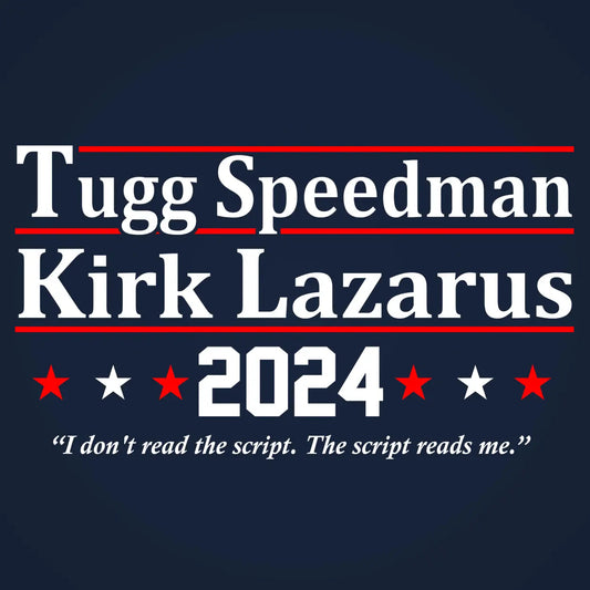 Tugg Speedman Kirk Lazarus 2024 Election Tshirt - Donkey Tees