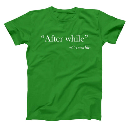 After While - Crocodile - Donkey Tees T-shirt