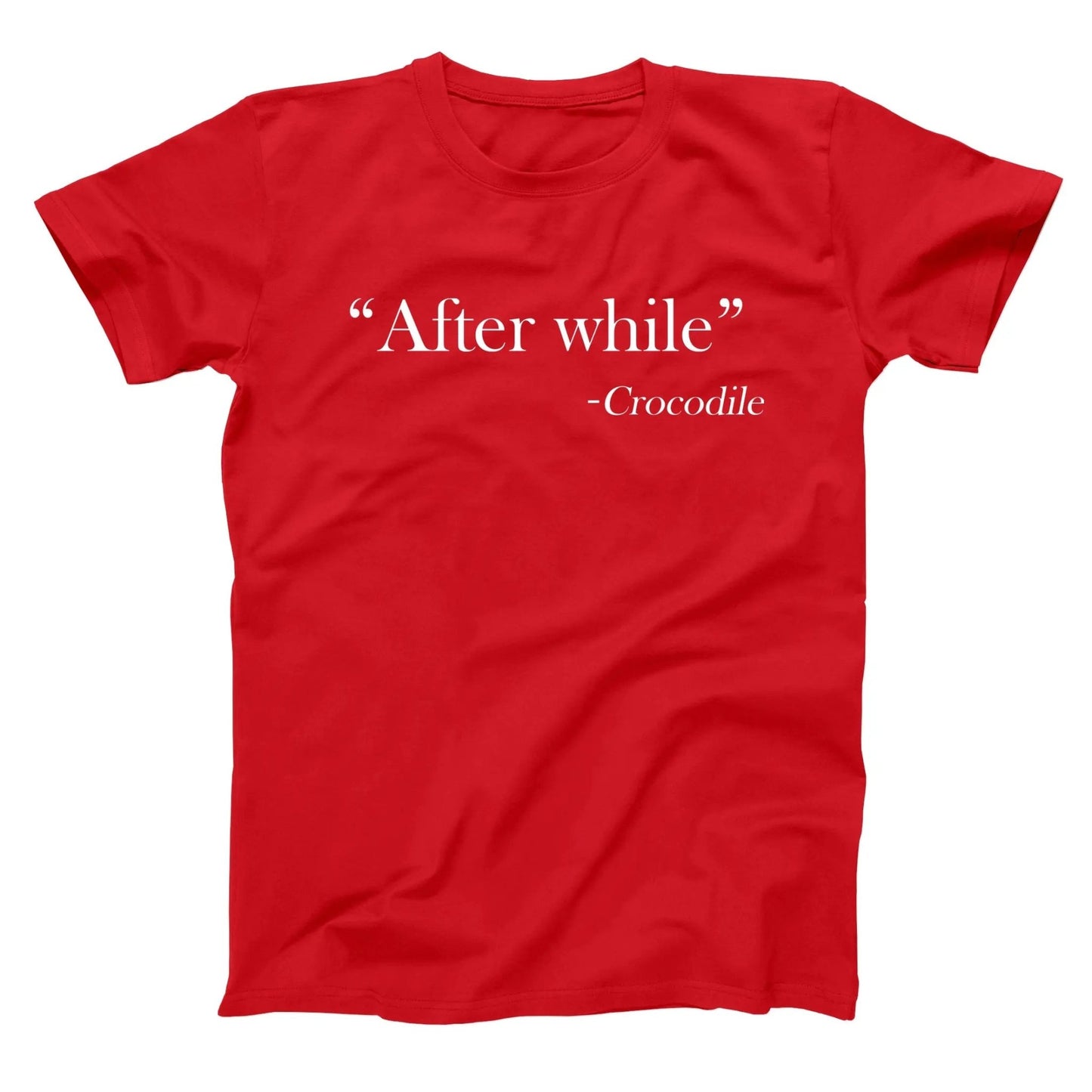 After While - Crocodile - Donkey Tees T-shirt