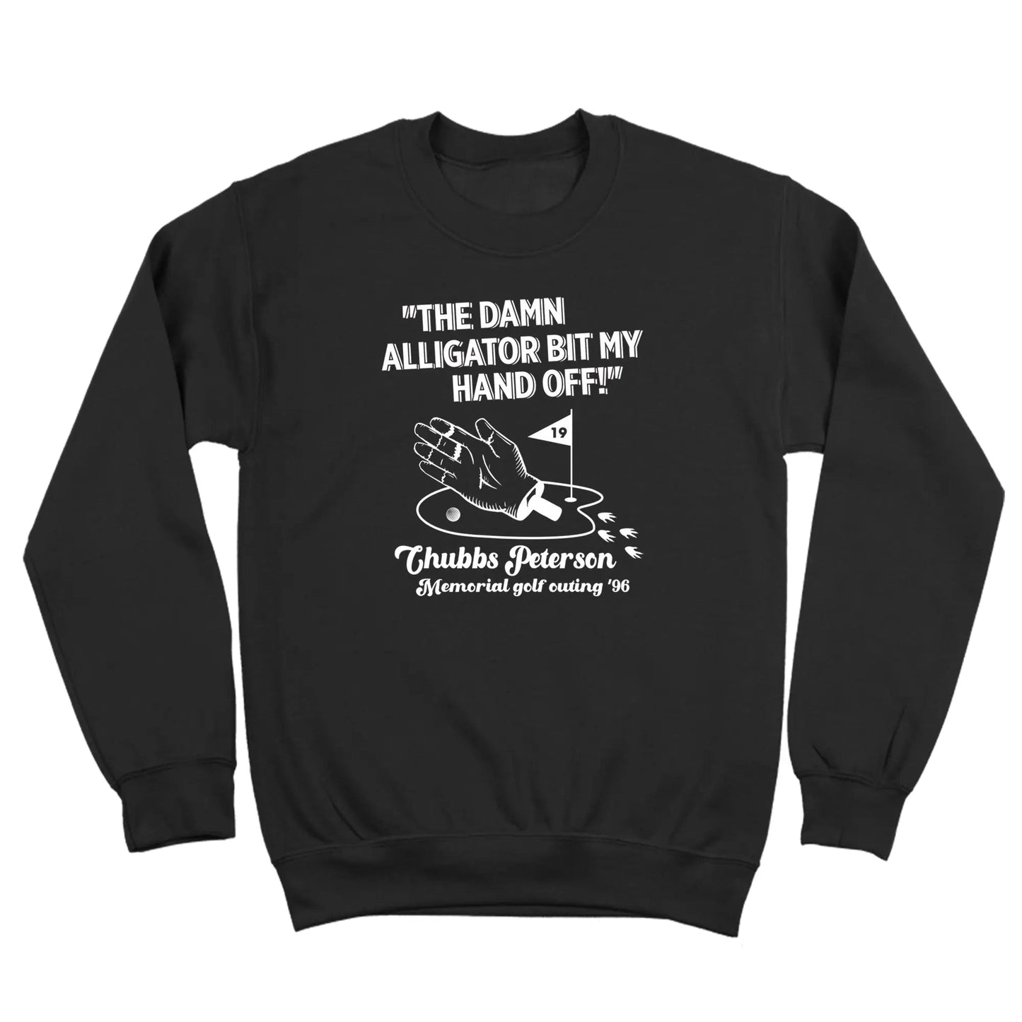 Alligator Bit My Hand Off - Chubbs Peterson Memorial 96 - Donkey Tees T-shirt