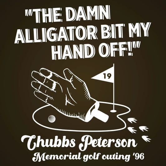 Alligator Bit My Hand Off - Chubbs Peterson Memorial 96 - Donkey Tees T-shirt