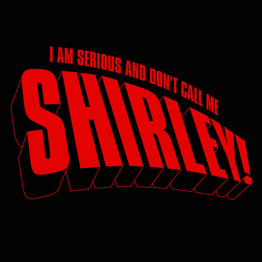 And Dont Call Me Shirley - Donkey Tees T-shirt