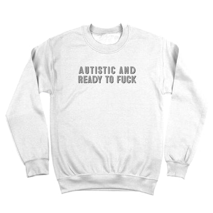 Autistic and Ready To Fuck - Donkey Tees T-shirt