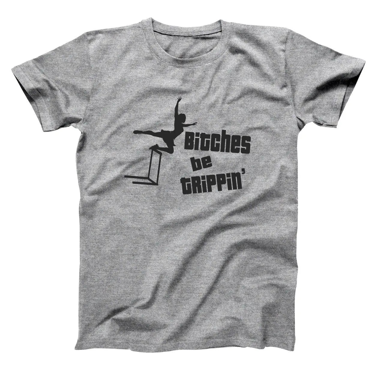 Bitches Be Trippin - Donkey Tees T-shirt