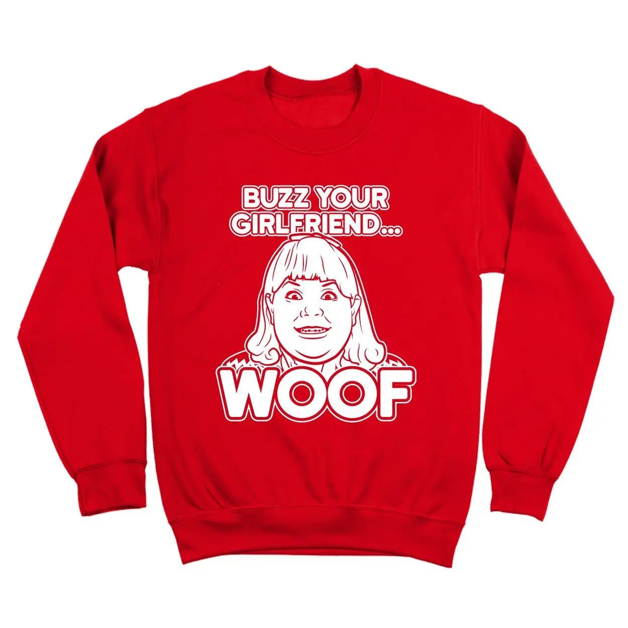 Buzz Your Girlfriend Woof - Donkey Tees T-shirt