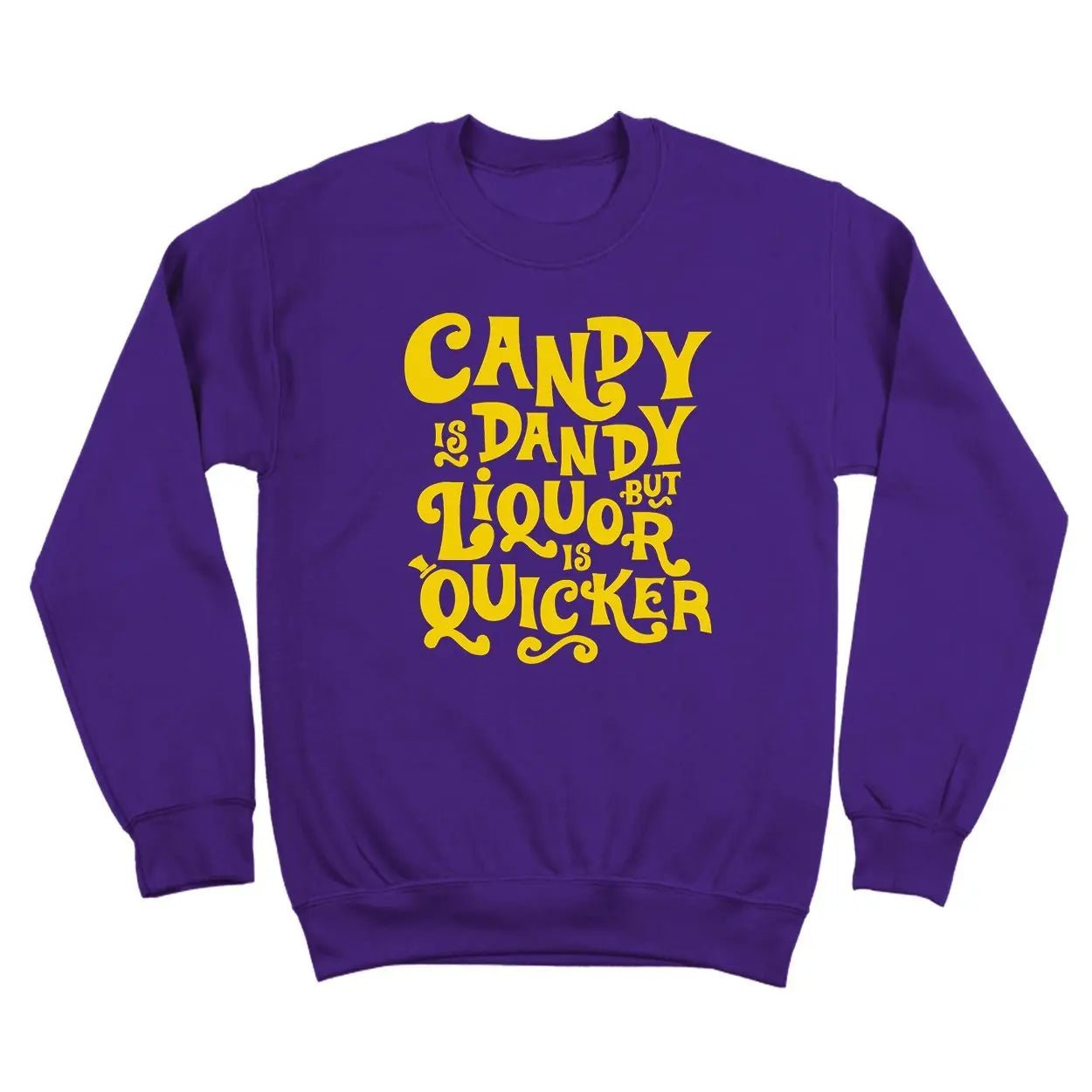 Candy Is Dandy But Liquor Is Quicker - Donkey Tees T-shirt