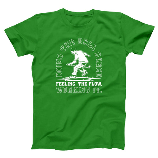 Doing The Bull Dance Feeling The Flow - Donkey Tees T-shirt