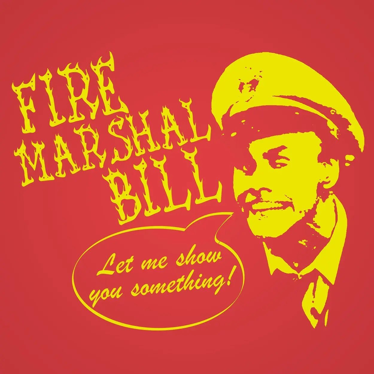 Fire Marshall Bill - Donkey Tees T-shirt