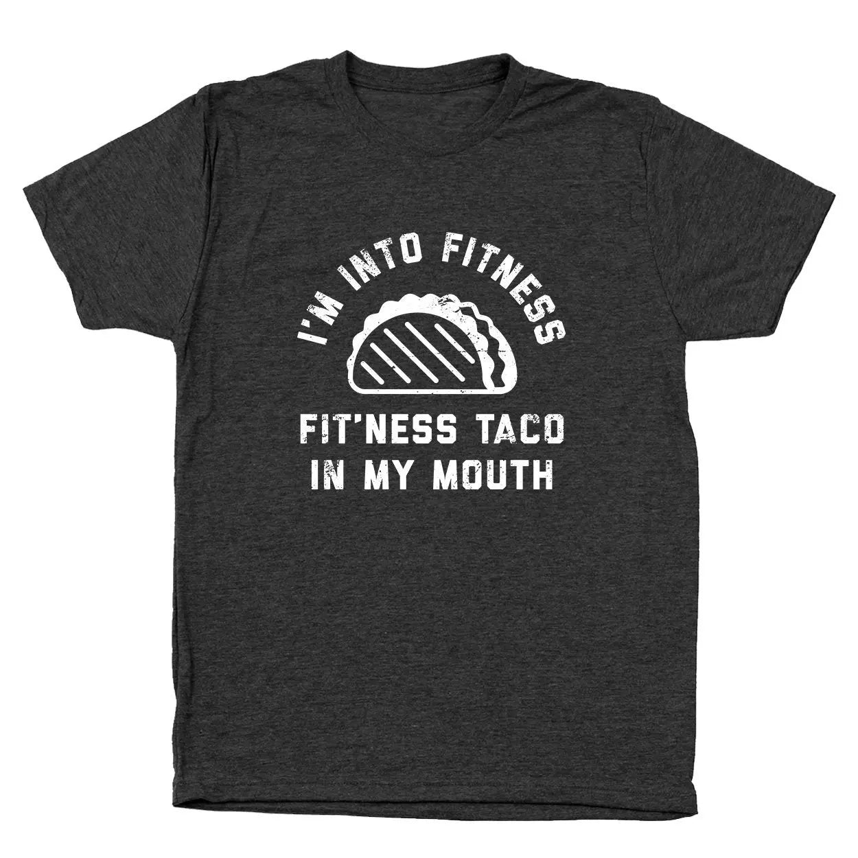 Fitness Taco In My Mouth - Donkey Tees T-shirt