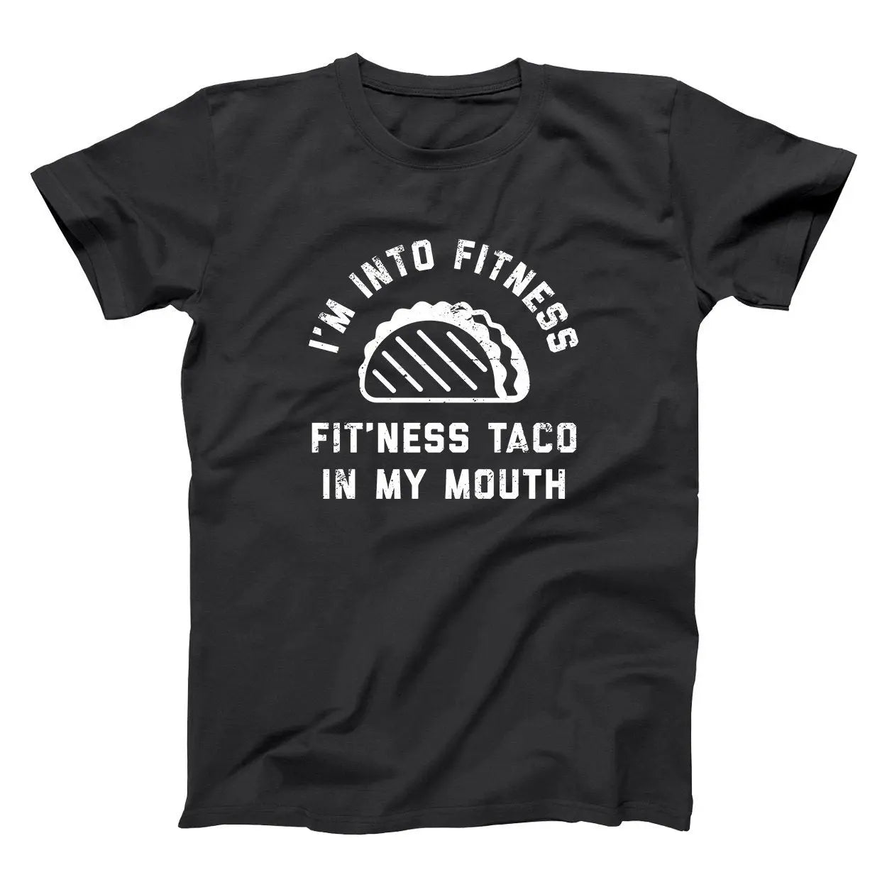 Fitness Taco In My Mouth - Donkey Tees T-shirt