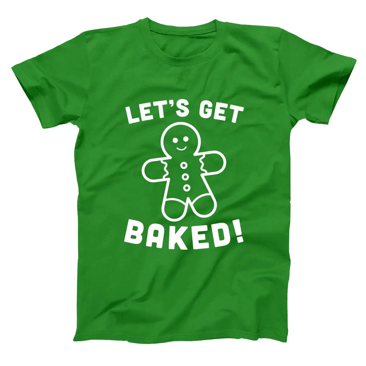 Get Baked Gingerbread Man - Donkey Tees T-shirt