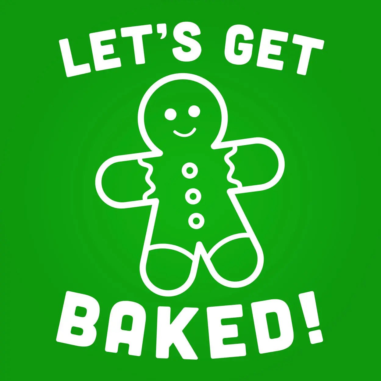 Get Baked Gingerbread Man - Donkey Tees T-shirt