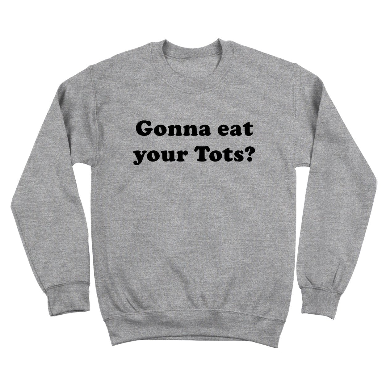 Gonna Eat Your Tots - Donkey Tees T-shirt