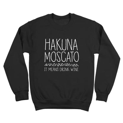 Hakuna Moscato It Means Drink Wine - Donkey Tees T-shirt