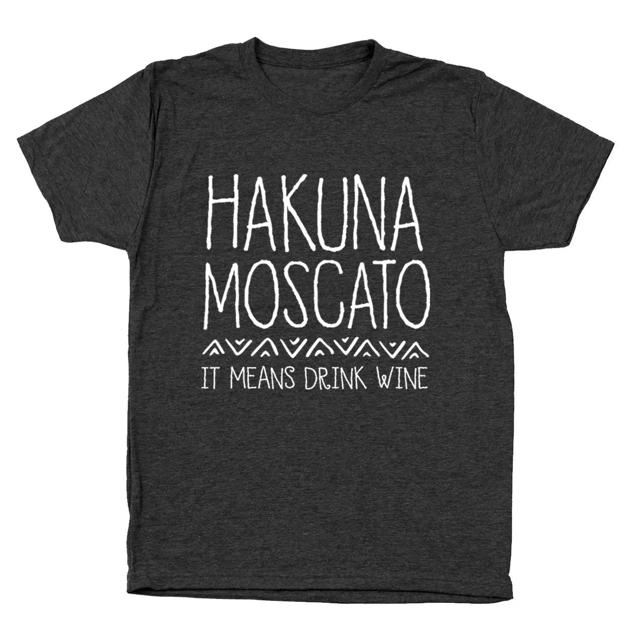 Hakuna Moscato It Means Drink Wine - Donkey Tees T-shirt