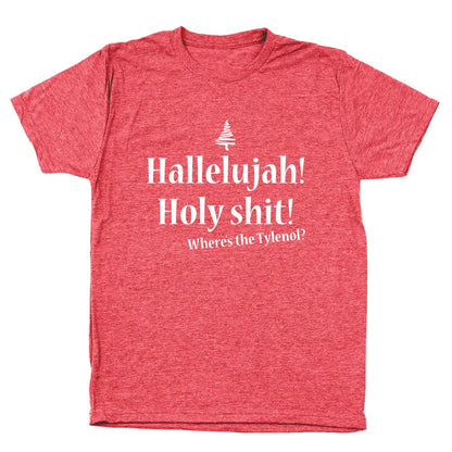 Hallelujah Holy Sh*t Where's The Tylenol - Donkey Tees T-shirt