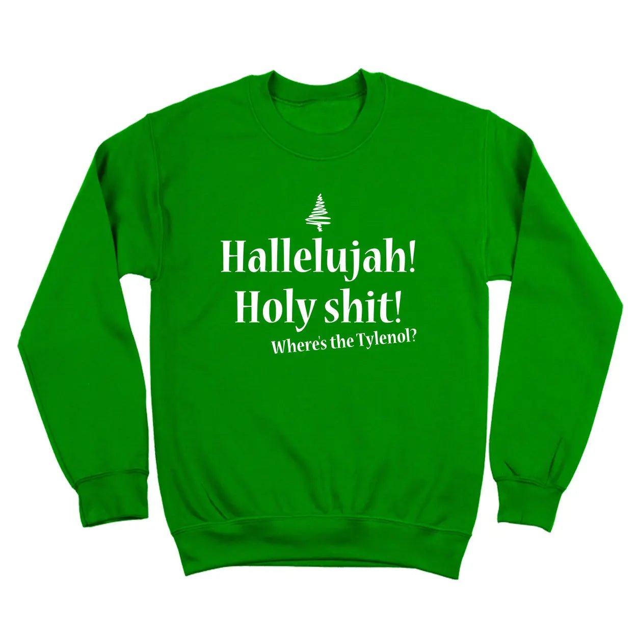 Hallelujah Holy Sh*t Where's The Tylenol - Donkey Tees T-shirt