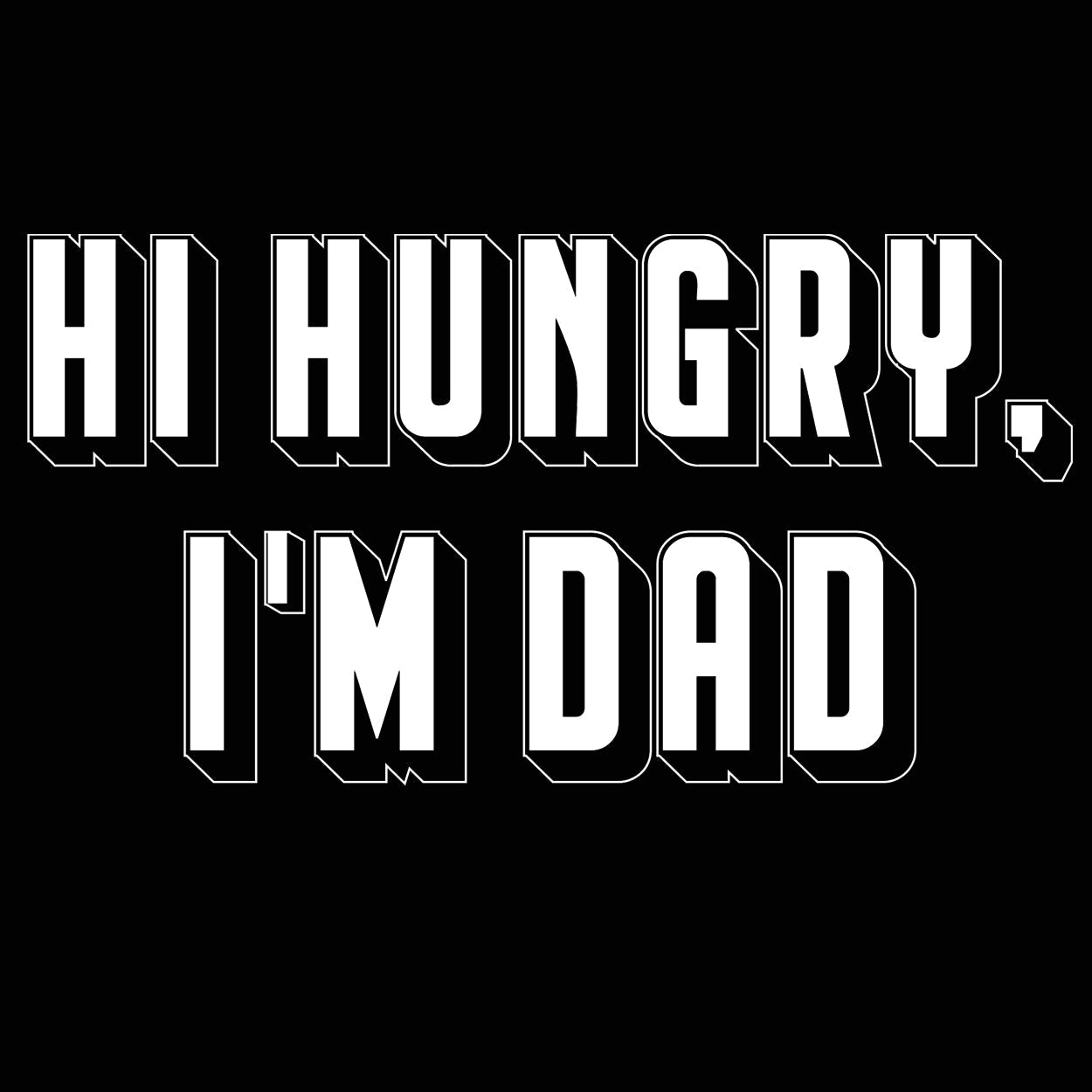 Hi Hungry I'm Dad - Donkey Tees T-shirt