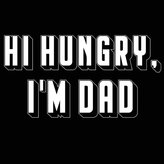 Hi Hungry I'm Dad - Donkey Tees T-shirt