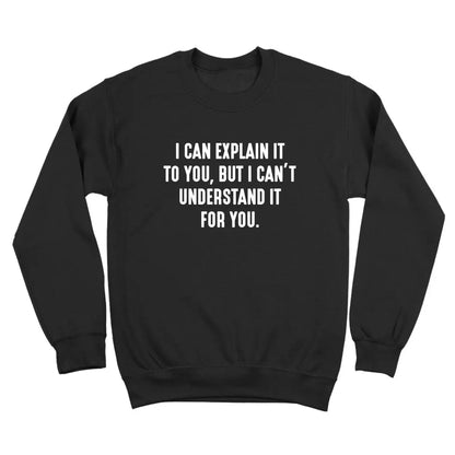 I Can't Understand It For You - Donkey Tees T-shirt