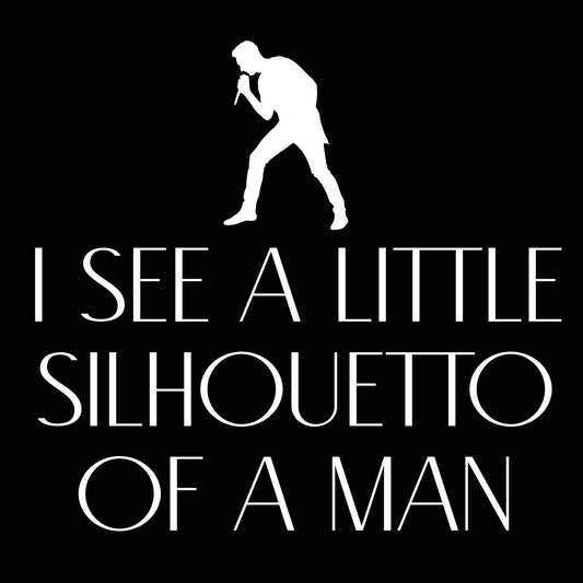 I See A Little Silhouetto Of A Man - Donkey Tees T-shirt