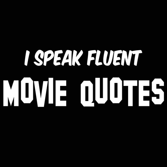 I Speak Fluent Movie Quotes - Donkey Tees T-shirt