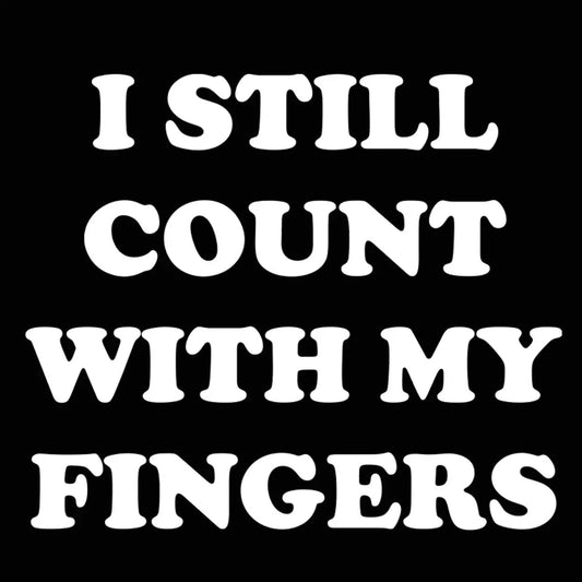 I Still Count With My Fingers - Donkey Tees T-shirt