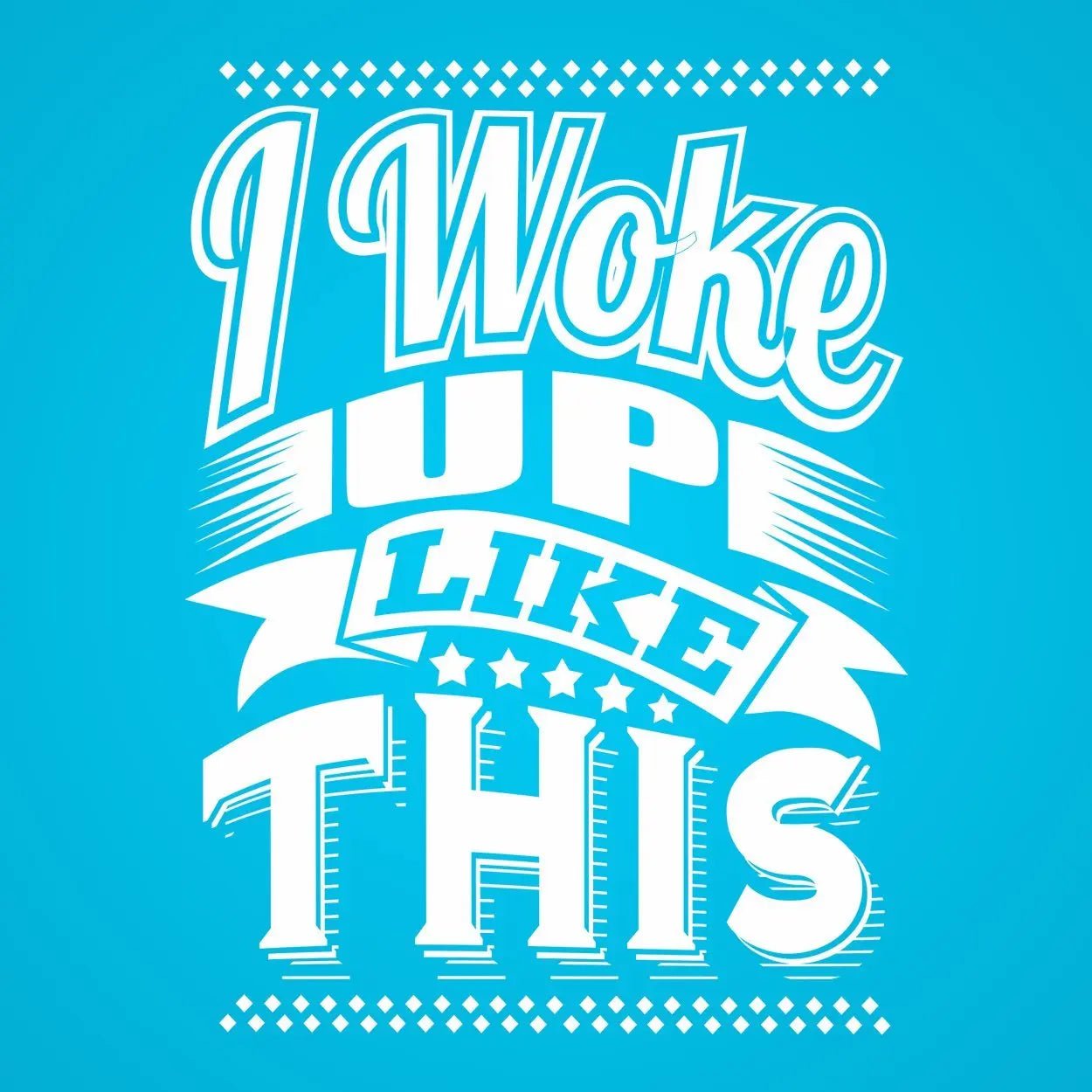 I Woke Up Like This - Donkey Tees T-shirt