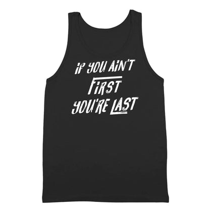 If You Aint First You're Last - Donkey Tees T-shirt