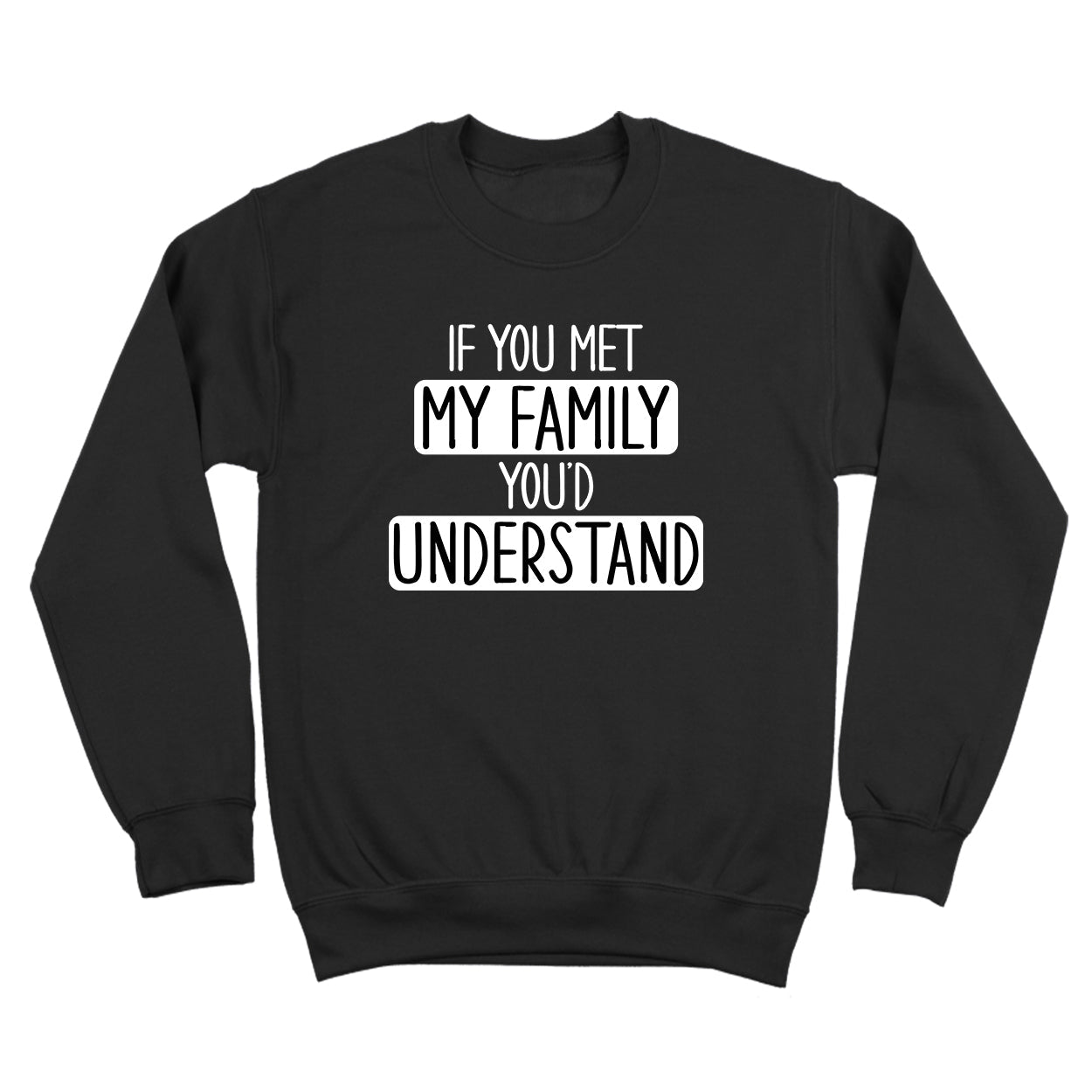 If You Met My Family - Donkey Tees T-shirt