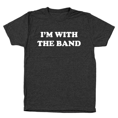 I'm With The Band - Donkey Tees T-shirt