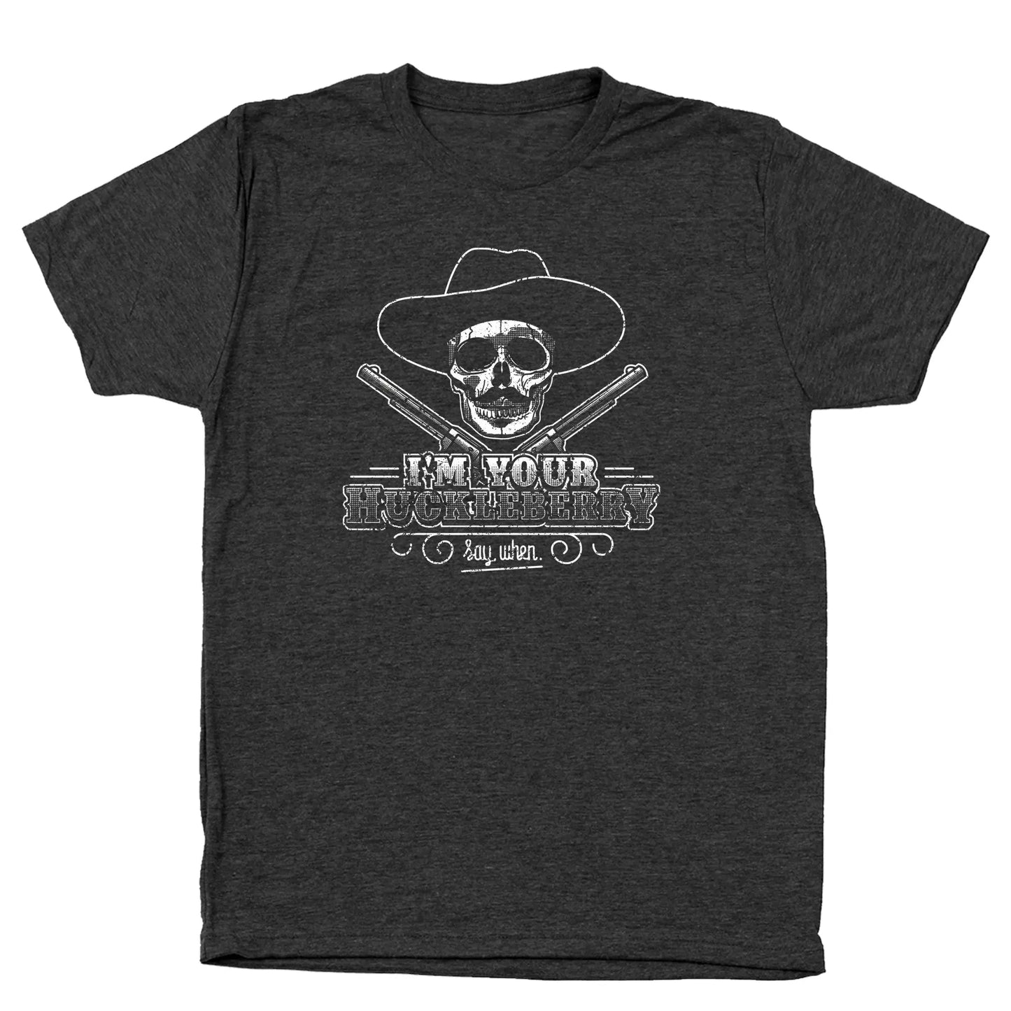 I'm Your Huckleberry - Donkey Tees T-shirt