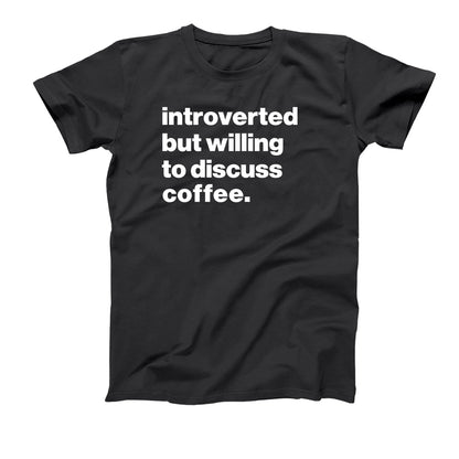 Introverted But Willing To Discuss Coffee - Donkey Tees T-shirt