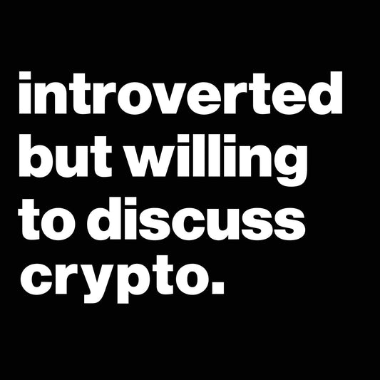 Introverted But Willing To Discuss Crypto - Donkey Tees T-shirt