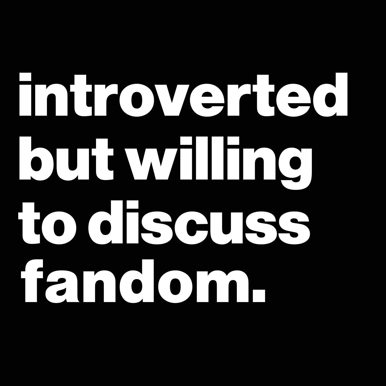 Introverted But Willing To Discuss Fandom - Donkey Tees T-shirt