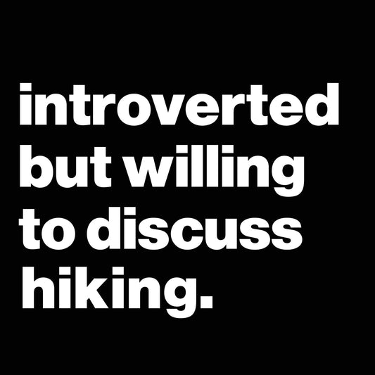 Introverted But Willing To Discuss Hiking - Donkey Tees T-shirt