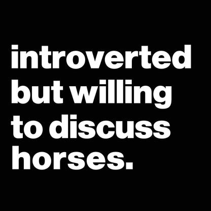 Introverted But Willing To Discuss Horses - Donkey Tees T-shirt