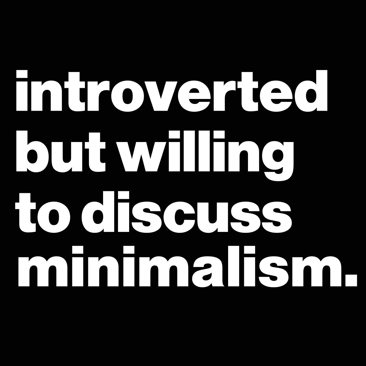 Introverted But willing To Discuss Minimalism - Donkey Tees T-shirt