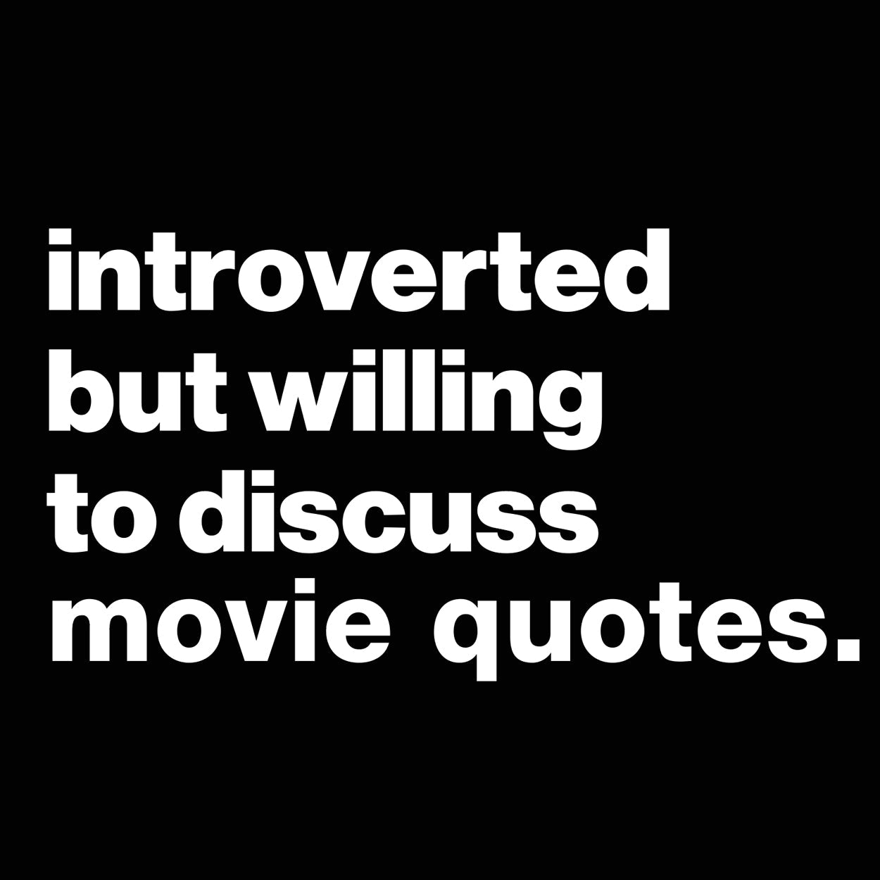 Introverted But Willing To Discuss Movie Quotes - Donkey Tees T-shirt