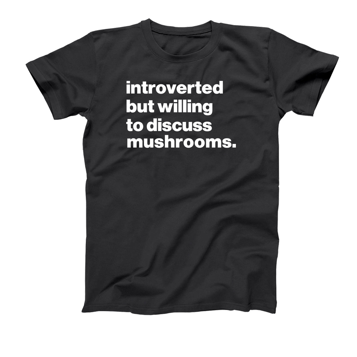 Introverted But Willing To Discuss Mushrooms - Donkey Tees T-shirt