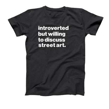 Introverted But Willing To Discuss Street Art - Donkey Tees T-shirt