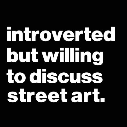 Introverted But Willing To Discuss Street Art - Donkey Tees T-shirt