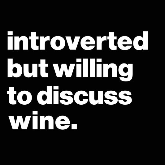 Introverted But Willing To Discuss Wine - Donkey Tees T-shirt