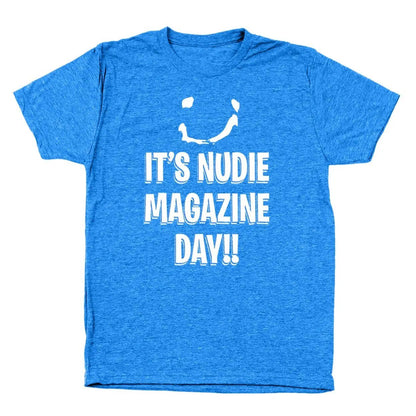 It's Nudie Magazine Day - Donkey Tees T-shirt